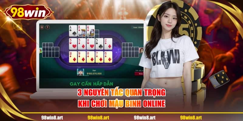 3 nguyên tắc quan trọng khi chơi Mậu Binh online