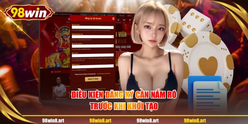 Điều kiện đăng ký cần nắm rõ trước khi khởi tạo