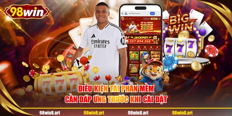 Điều kiện tải phần mềm cần đáp ứng trước khi cài đặt