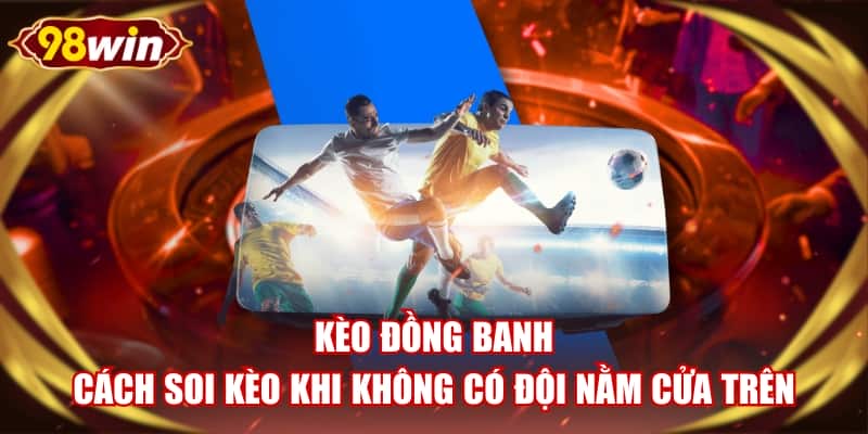 Kèo Đồng Banh