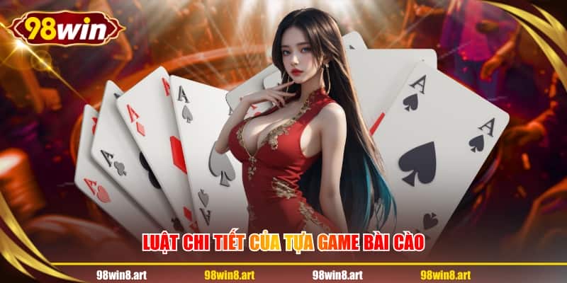 Luật chi tiết của tựa game Bài Cào