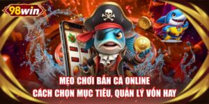 Mẹo Chơi Bắn Cá Online