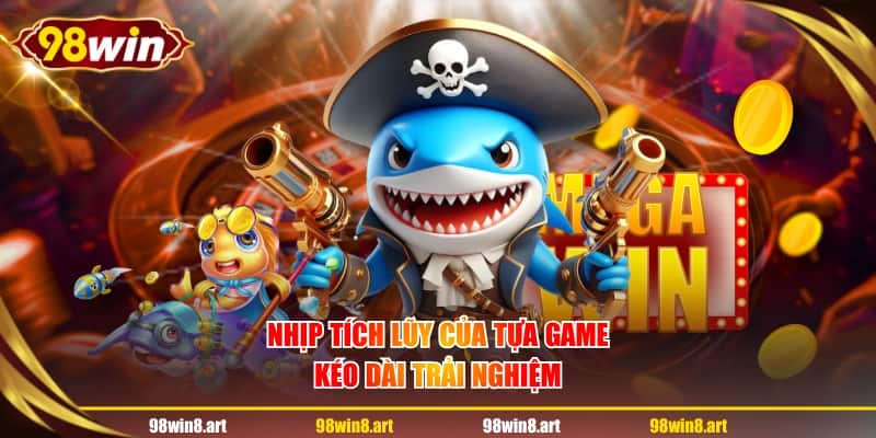 Nhịp tích lũy của tựa game kéo dài trải nghiệm