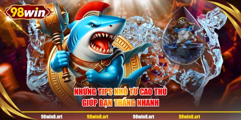 Những tips nhỏ từ cao thủ giúp bạn thắng nhanh