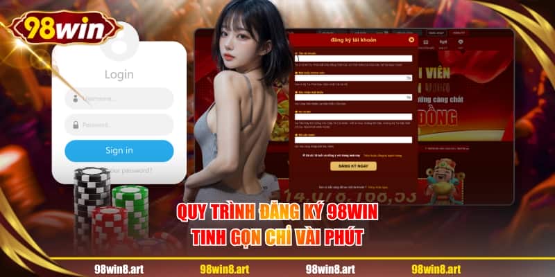 Quy trình đăng ký 98WIN tinh gọn chỉ vài phút