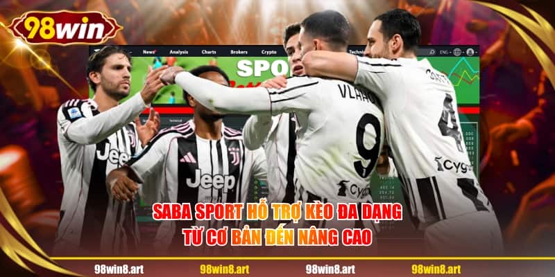 Saba Sport hỗ trợ kèo đa dạng từ cơ bản đến nâng cao