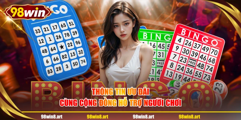 Thông tin ưu đãi cùng cộng đồng hỗ trợ người chơi