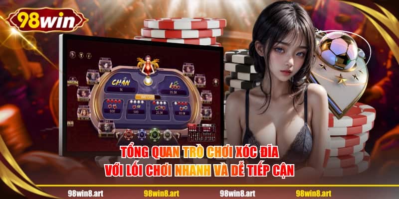 Tổng quan trò chơi xóc đĩa với lối chơi nhanh và dễ tiếp cận
