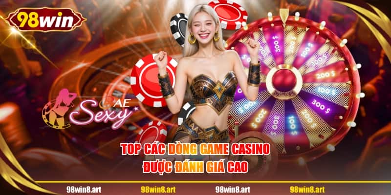 Top các dòng game casino được đánh giá cao