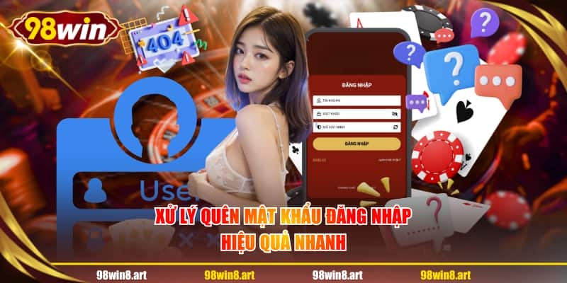Xử lý quên mật khẩu đăng nhập hiệu quả nhanh